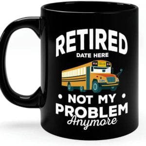 Personalized Retired School Bus Driver Mug Retirement Party School Bus Aide Yellow School Bus Bus Driver